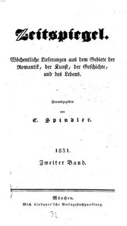 Zeitspiegel : wöchentliche Lieferungen aus dem Gebiete der Romantik, der Kunst, der Geschichte und des Lebens, 1831,2