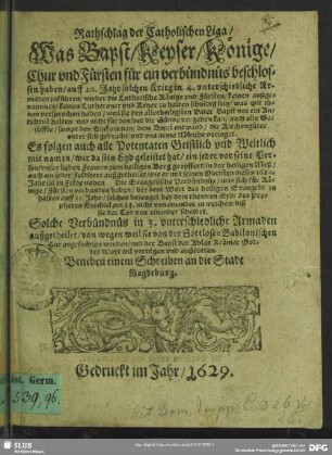 Rathschlag der Catholischen Liga, Was Bapst, Keyser, Könige, Chur- und Fürsten für ein verbündtnüs beschlossen haben