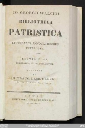 Io. Georgii Walchii Bibliotheca Patristica Litterariis Annotationibus Instructa