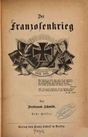 Der Franzosenkrieg 1870 - 1871 : Von Ferdinand Schmidt, 1