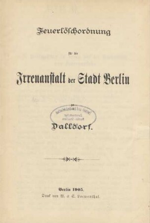 Feuerlöschordnung für die Irrenanstalt der Stadt Berlin zu Dalldorf