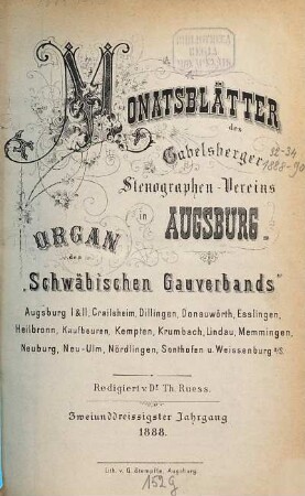 Monatsblätter des Gabelsberger-Stenographen-Vereins in Augsburg : Organ d. Gabelsberger-Stenographen-Vereine in Augsburg u. Stuttgart, 32. 1888