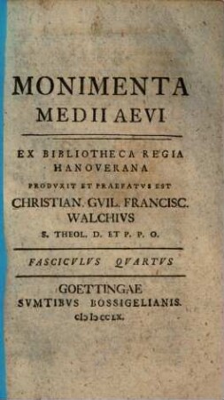 Monimenta Medii Aevi. [1], Fasc. 4