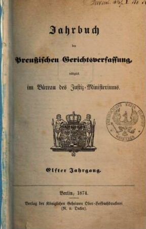 Jahrbuch der preussischen Gerichtsverfassung. 11. 1874