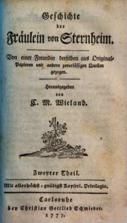 Geschichte der Fräulein von Sternheim : Von einer Freundin derselben aus Original-Papieren und andern zuverläßigen Quellen gezogen, 2