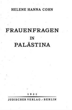 Frauenfragen in Palästina / Helene Hanna Cohn