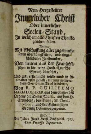 Neu-Hergestellter Innerlicher Christ Oder innerlicher Seelen-Stand, In welchem alle Christen Christo gleichen sollen