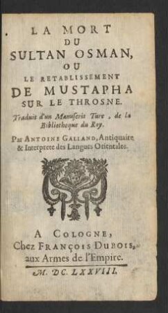 La Mort Du Sultan Osman, Ou Le Retablissement De Mustapha Sur Le Throsne : Traduit d'un Manuscrit Turc, de la Bibliotheque du Roy