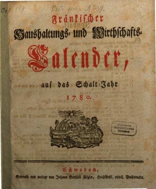 Fränkischer Haushaltungs- und Wirthschafts-Calender : auf d. Jahr ... 1779