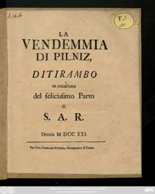 La Vendemmia Di Pilniz, Ditirambo in occassione del felicissimo Parto di S. A. R.