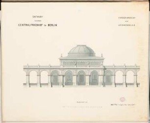 Zentralfriedhof für Berlin, Berlin-Charlottenburg Schinkelwettbewerb 1876: Leichenhalle: Aufriss Vorderansicht 1:100; Maßstabsleiste