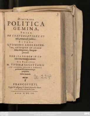 Diatriba Politica Gemina : Prior De Conversatione Civili, privata & publica; Altera Quomodo Adolescentes, Antequam Ad Academias ablegantur, sint praeparandi