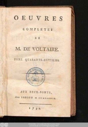 Tome Quarante-Septieme = Philosophie Generale: Metaphysique, Morale Et Theologie, T. IV.: Oeuvres Completes De M. De Voltaire