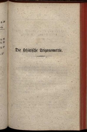 Die sphärische Trigonometrie.