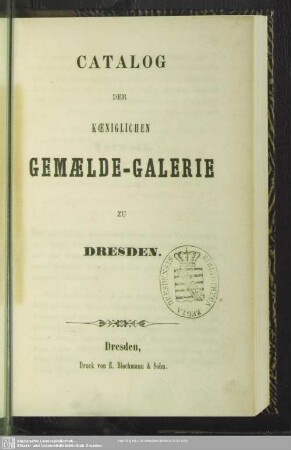 Catalog der königlichen Gemälde-Galerie zu Dresden
