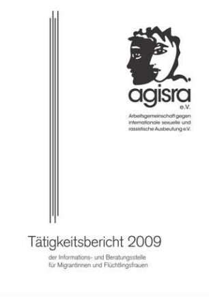 agisra e. V. Tätigkeitsbericht 2009 der Informations- und Beratungsstelle für Migrantinnen und Flüchtlingsfrauen