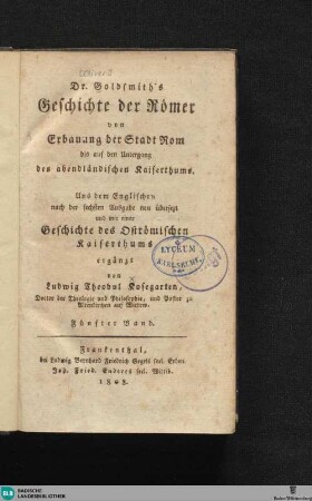 5: Dr. Goldsmith's Geschichte der Römer : von Erbauung der Stadt Rom bis auf den Untergang des abendländischen Kaiserthums