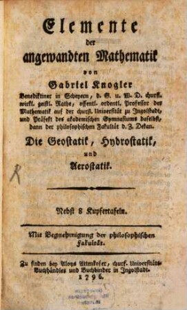 Elemente der angewandten Mathematik : die Geostatik, Hydrostatik und Aerostatik