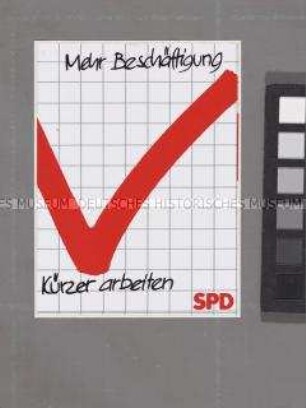 Wahlkampf-Aufkleber der SPD für kürzere Arbeitszeiten zur Bekämpfung der Arbeitslosigkeit