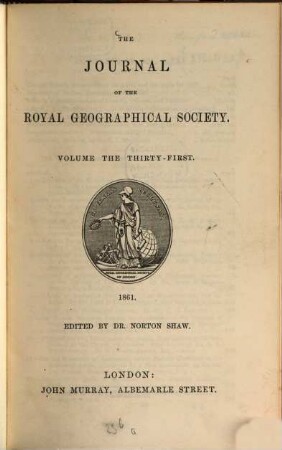 The journal of the Royal Geographical Society : JRGS. 31. 1861