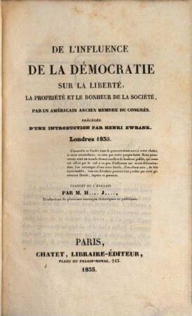 De l'influence de la démocratie sur la liberté la propriété et le bonheur de la société