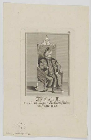 Bildnis des Mustäfa II., Sultan des Osmanischen Reiches