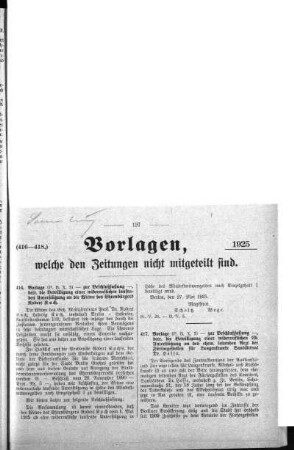 Anlage: (416-418.), Vorlagen, welche den Zeitungen nicht mitgeteilt sind, 5. Juni 1925