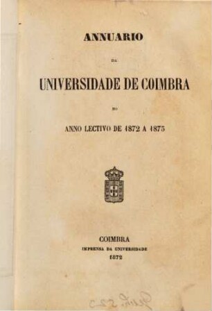 Anuário da Universidade de Coimbra : no anno lectivo ... 1873/74, 1873/74 (1873)