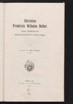 Christian Friedrich Wilhelm Roller : zum Gedächtniss seines hundertsten Geburtstags