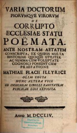 Varia doctorum piorumque virorum de corrupto ecclesiae statu poëmata