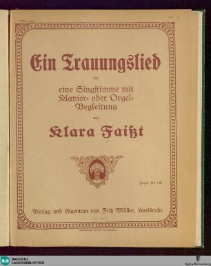 Ein Trauungslied : für eine Singstimme mit Klavier- oder Orgelbegleitung