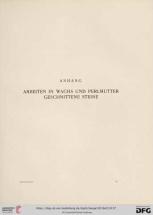 Anhang: Arbeiten in Wachs und Perlmutter. Geschnittene Steine