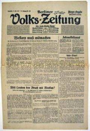 Berliner Volks-Zeitung u.a. zum Konflikt zwischen Großbritannien und der UdSSR und zur Diskussion um das "Republikschutzgesetz"