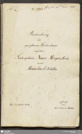 Beschreibung der gangbaren Grubenbaue auf dem Grubengebäude Neuer Morgenstern samt Alexander Erbstolln - 18.6875 4.