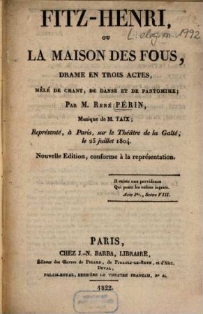 Fitz-Henri, ou la maison des fous : drame en trois actes, mêlé de chant, de danse et de pantomime