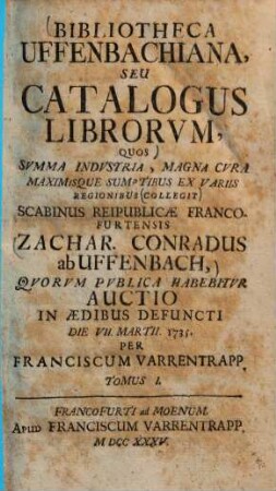 Bibliotheca Uffenbachiana : seu catalogus librorum, 1