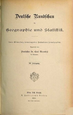 Deutsche Rundschau für Geographie und Statistik. 4. 1882