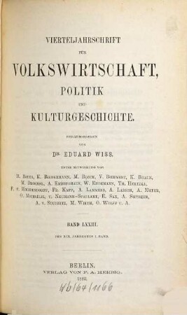 Vierteljahrschrift für Volkswirtschaft, Politik und Kulturgeschichte, 19,1 = Bd. 73. 1882