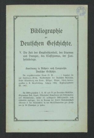 Bibliographie zur Deutschen Geschichte. : V. Die Zeit der Empfindsamkeit, des Sturmes und Dranges, des Klassizismus, der Freiheitskriege.