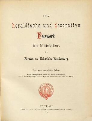 Das heraldische und decorative Pelzwerk im Mittelalter : mit 5 lithographirten Taf. und vielen Holzschnitten, nebst einem Sphragistischen System zur Classification der Siegel
