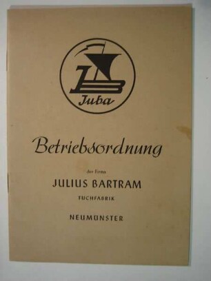 Betriebsordnung der Firma Julus Bartram