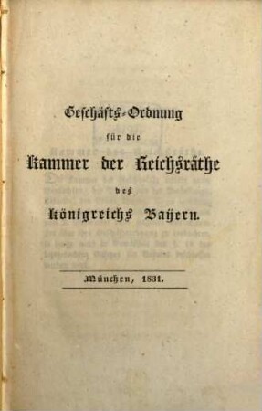 Geschäfts-Ordnung für die Kammer der Reichsräthe des Königreichs Bayern