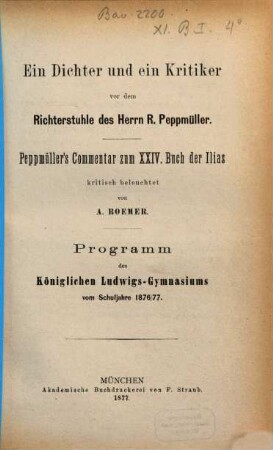 Ein Dichter und ein Kritiker vor dem Richterstuhle des Herrn R. Peppmüller : Peppmüllers Commentar zum XXIV. Buch der Ilias