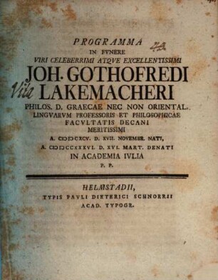 Programma in funere Ioh. Godofr. Lackenmacheri ... in Academia Iulia P. P. : [Inest eiusdem vita]