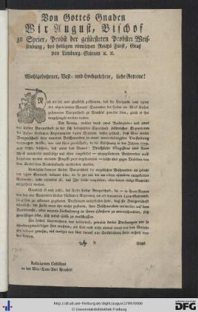 Von Gottes Gnaden Wir August, Bischof zu Speyer, Probst der gefürsteten Probstei Weissenburg ...