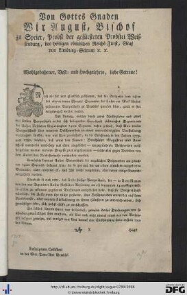 Von Gottes Gnaden Wir August, Bischof zu Speyer, Probst der gefürsteten Probstei Weissenburg ...