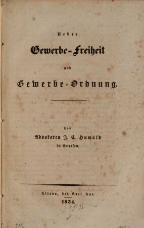 Ueber Gewerbe-Freiheit und Gewerbe-Ordnung