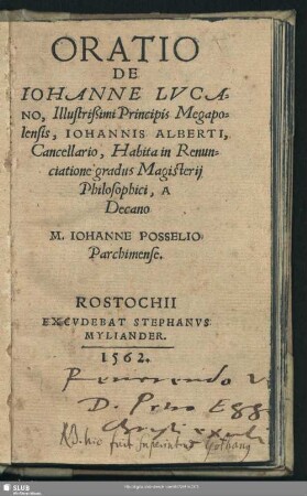 Oratio De Iohanne Lvcano, Illustrißimi Principis Megapolensis, Iohannis Alberti Cancellario, Habita in Renunciatione gradus Magisterij Philosophii