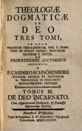 Theologiae dogmaticae de Deo tres tomi ..., 3.. De deo incarnato