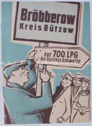 Propagandaschrift der SED über Vorteile der LPG anlässlich der Gründung der 700. LPG im Bezirk Schwerin